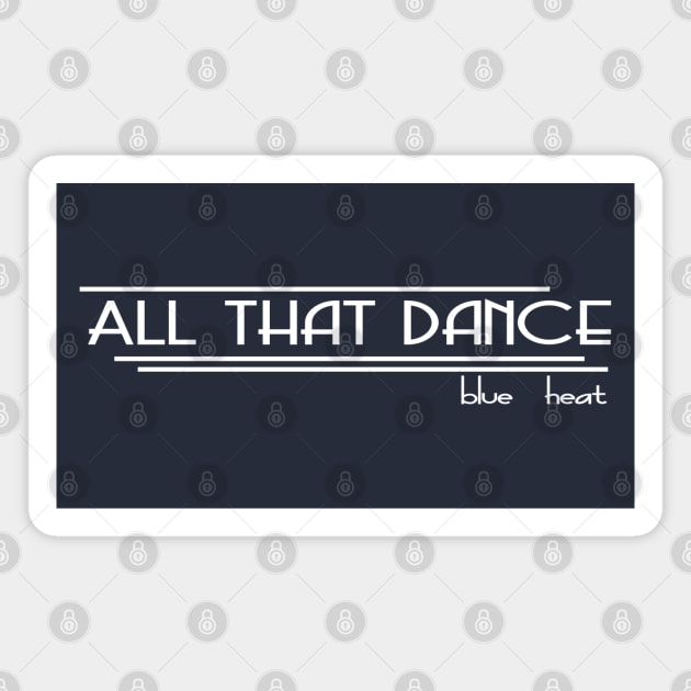 ATD Blue Heat lines (white) Magnet by allthatdance